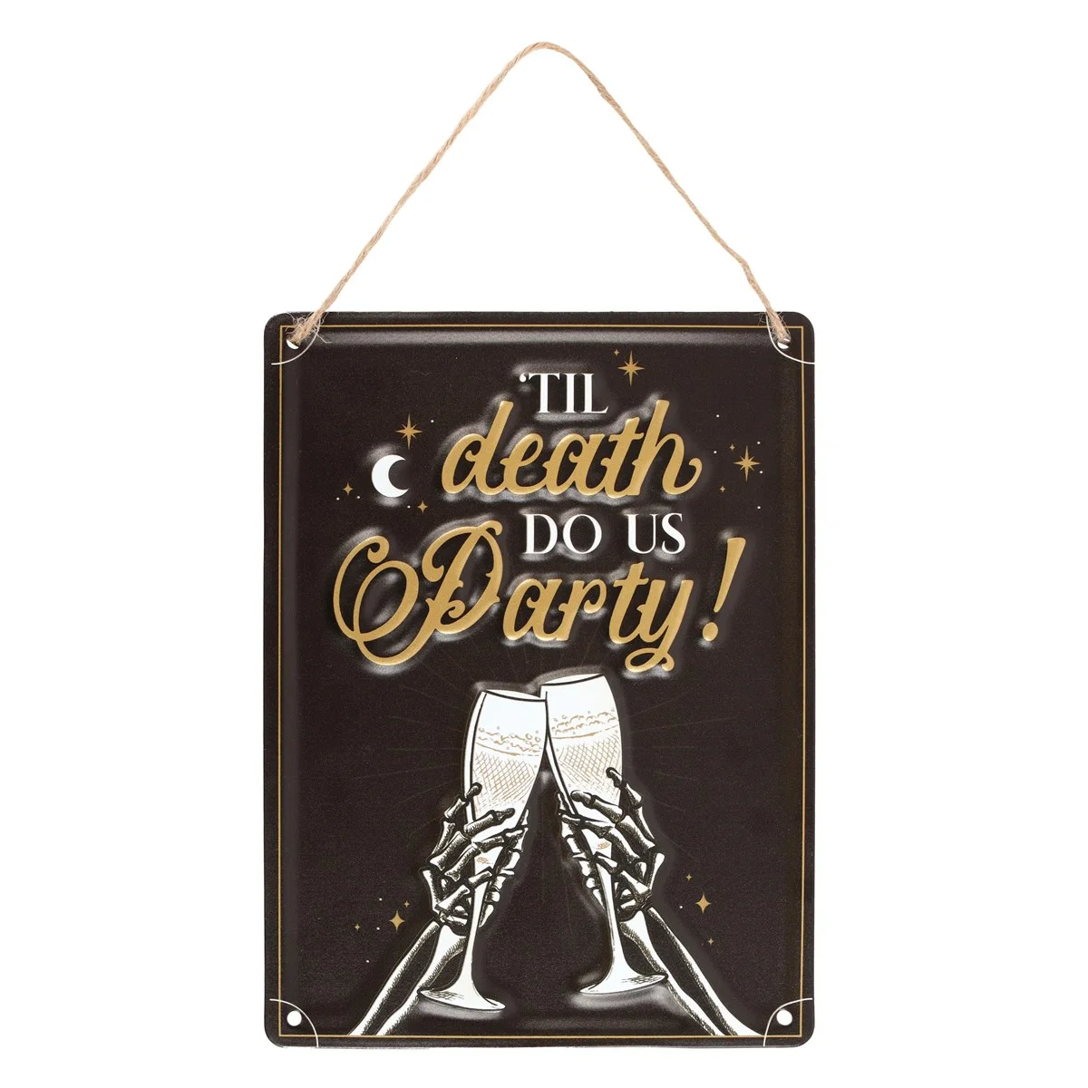 Metal sign with two skeletons clinking glasses, text "Til Death Do Us Party," champagne party sign for celebrations