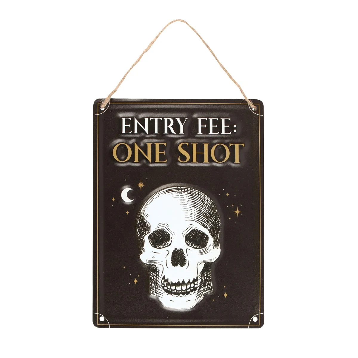 Hanging metal sign with playful "Entry Fee One Shot" text, perfect for adding humor to party decor