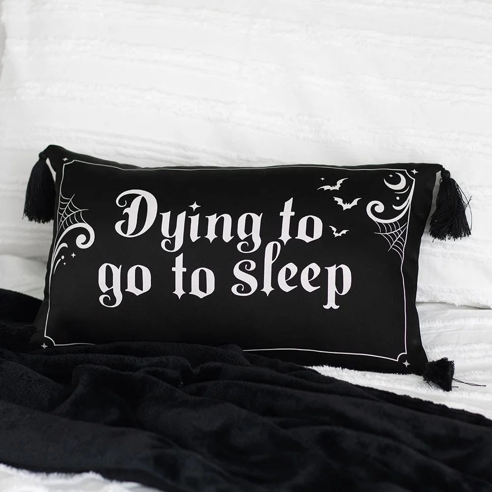 Black satin cushion with white gothic font slogan Dying to Go to Sleep, polyester fabric, decorative for sofa or bed